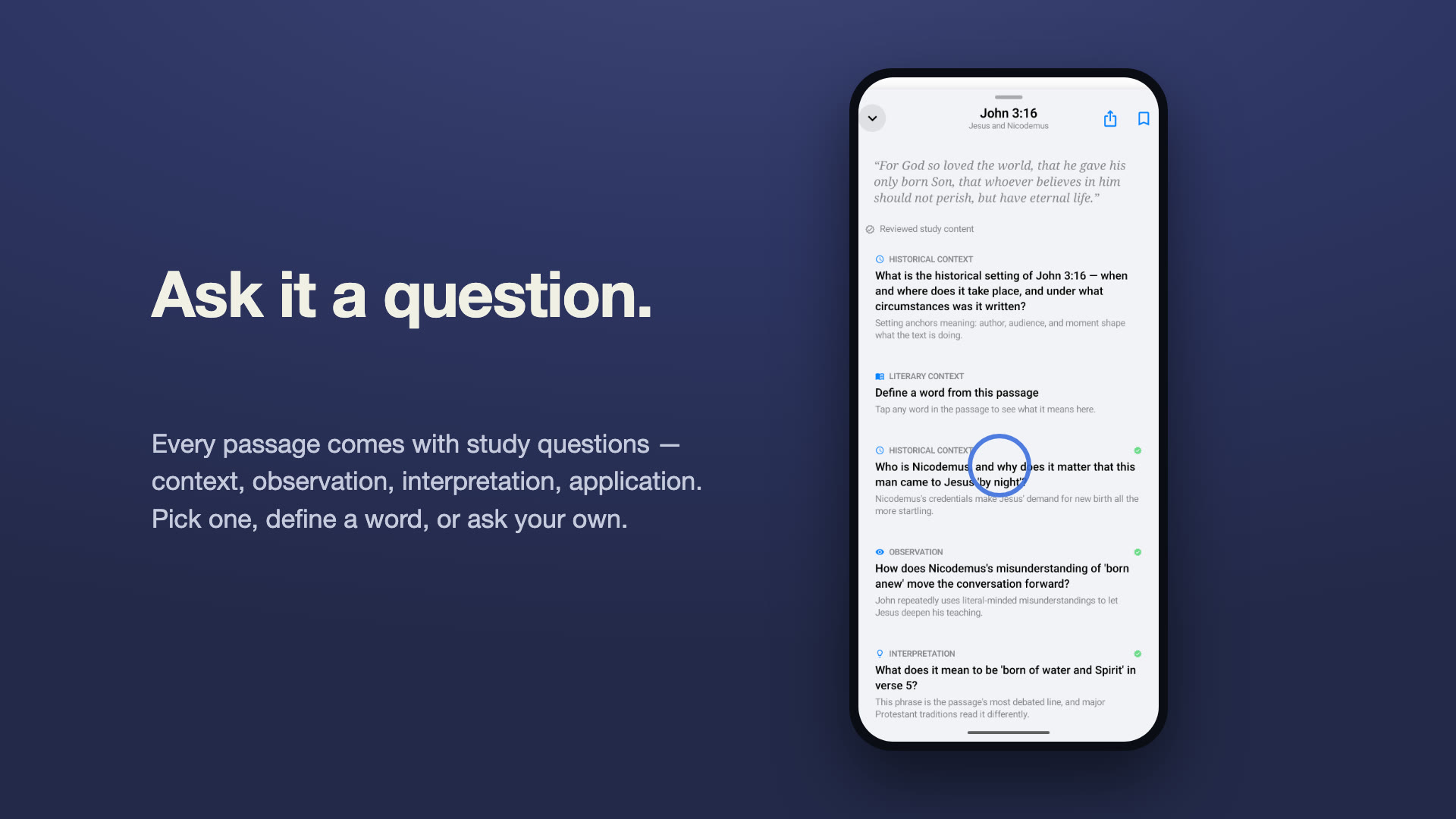 A phone showing the app’s study questions for John 3:16, with a ring marking a tap on the question about Nicodemus, beside the headline “Ask it a question.”